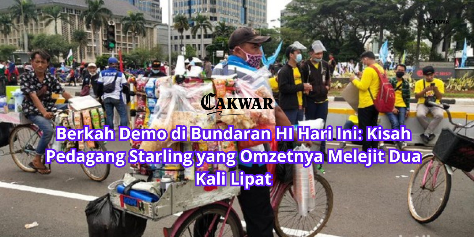 Berkah Demo di Bundaran HI Hari Ini: Kisah Pedagang Starling yang Omzetnya Melejit Dua Kali Lipat