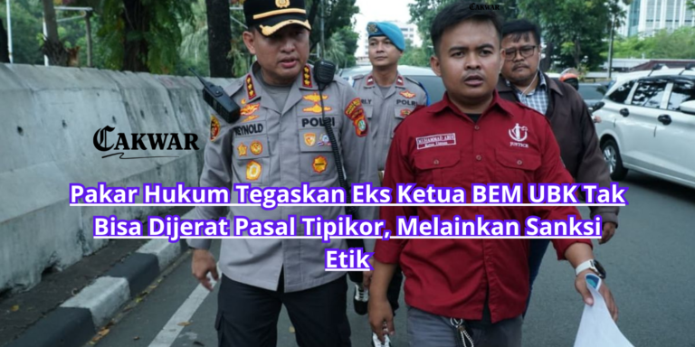 Pakar Hukum Tegaskan Eks Ketua BEM UBK Tak Bisa Dijerat Pasal Tipikor, Melainkan Sanksi Etik