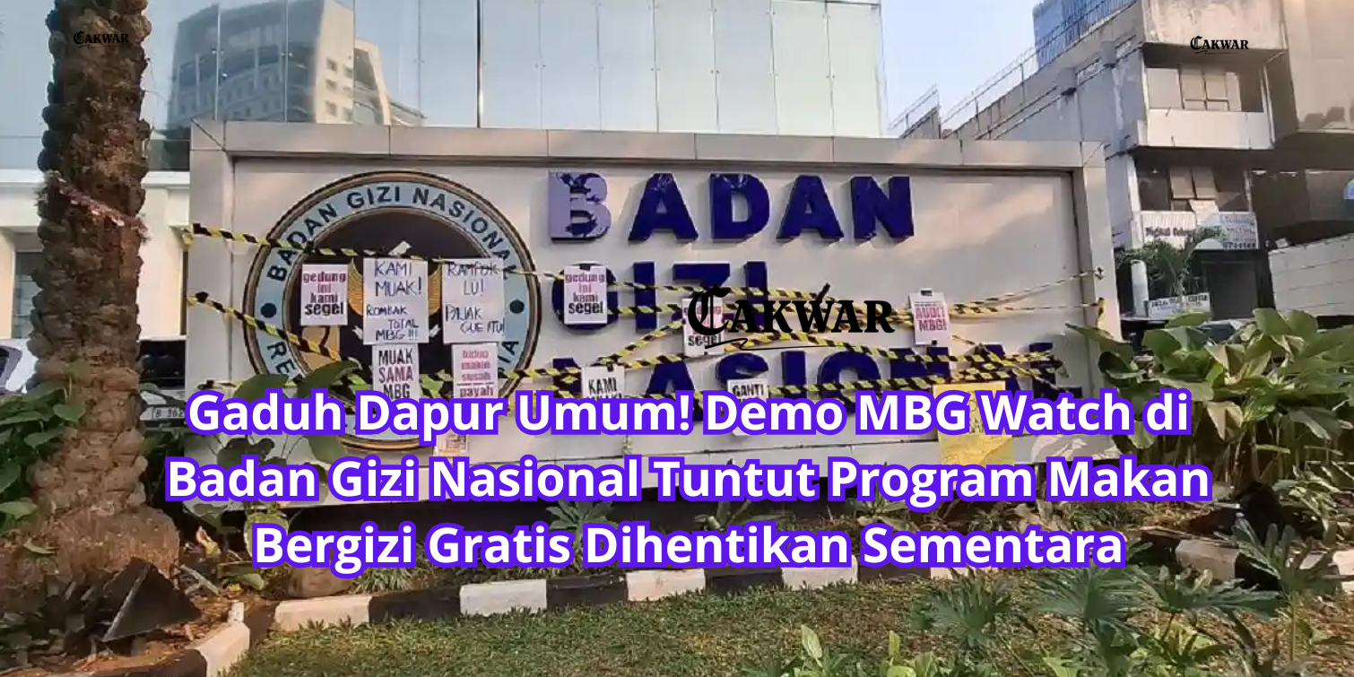 Gaduh Dapur Umum! Demo MBG Watch di Badan Gizi Nasional Tuntut Program Makan Bergizi Gratis Dihentikan Sementara