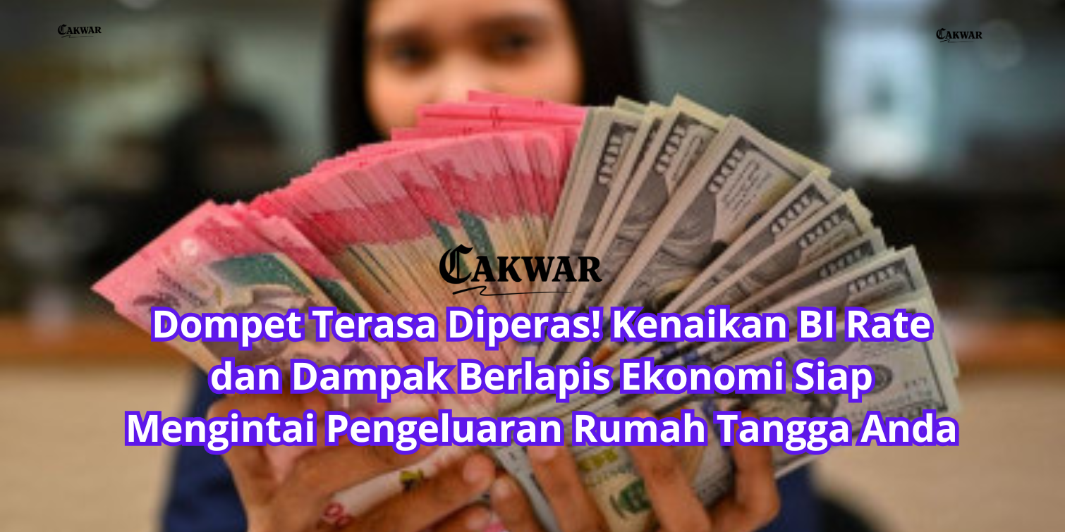 Dompet Terasa Diperas! Kenaikan BI Rate dan Dampak Berlapis Ekonomi Siap Mengintai Pengeluaran Rumah Tangga Anda