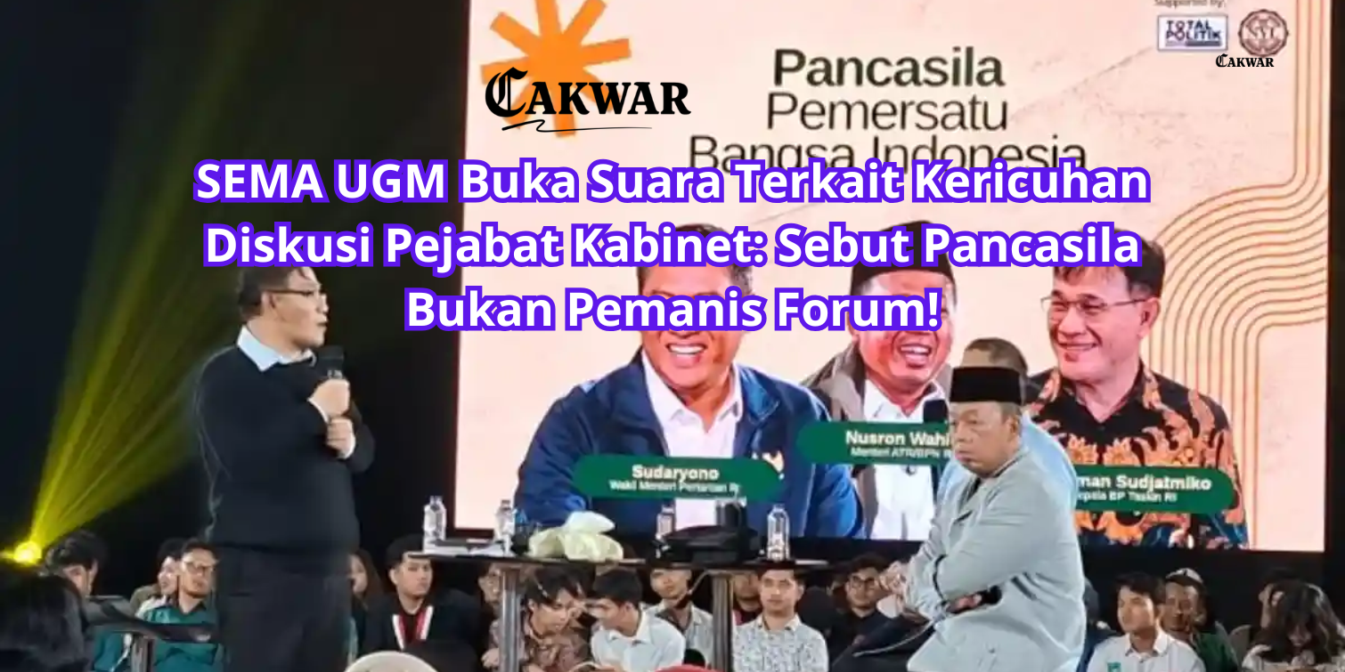 SEMA UGM Buka Suara Terkait Kericuhan Diskusi Pejabat Kabinet: Sebut Pancasila Bukan Pemanis Forum!