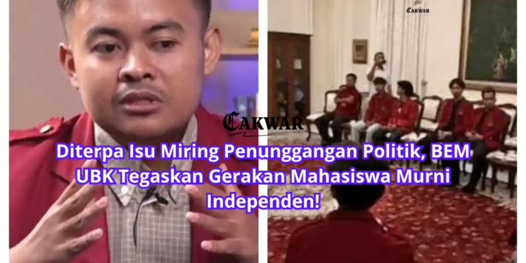 Diterpa Isu Miring Penunggangan Politik, BEM UBK Tegaskan Gerakan Mahasiswa Murni Independen!