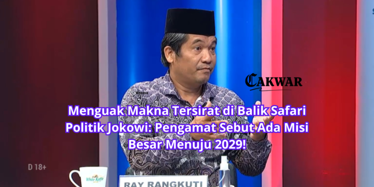 Menguak Makna Tersirat di Balik Safari Politik Jokowi: Pengamat Sebut Ada Misi Besar Menuju 2029!