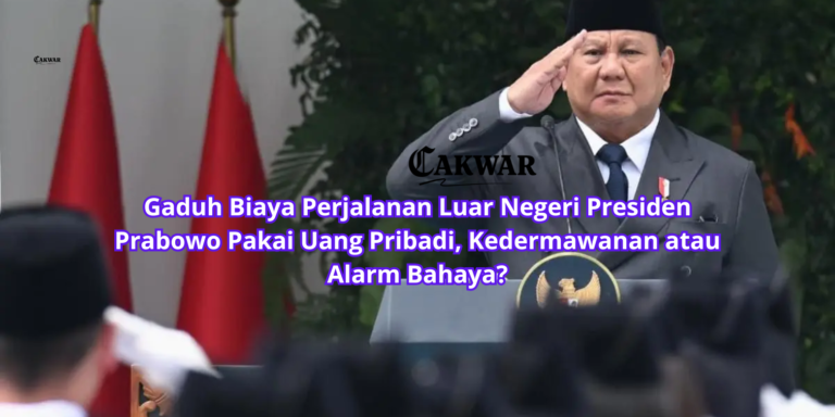 Gaduh Biaya Perjalanan Luar Negeri Presiden Prabowo Pakai Uang Pribadi, Kedermawanan atau Alarm Bahaya?