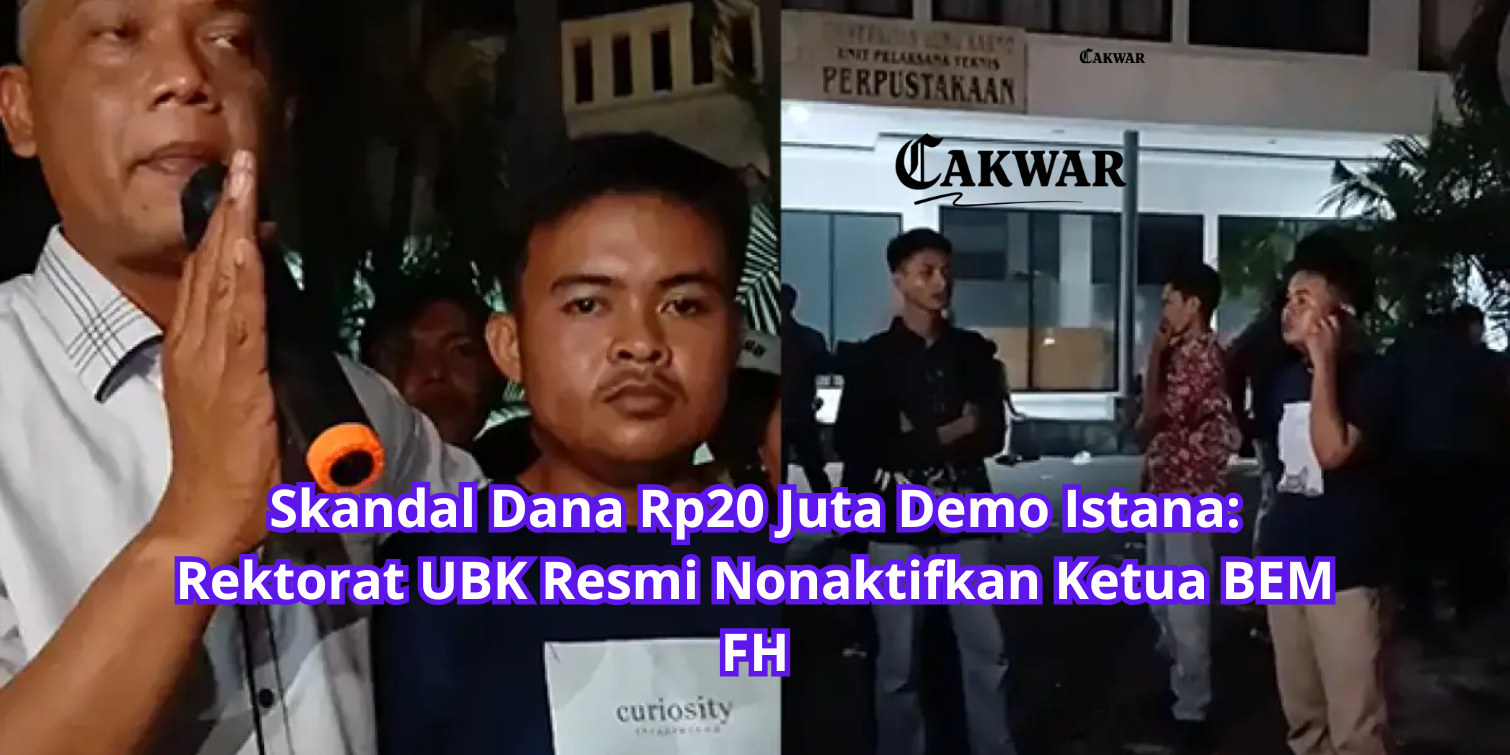 Skandal Dana Rp20 Juta Demo Istana: Rektorat UBK Resmi Nonaktifkan Ketua BEM FH