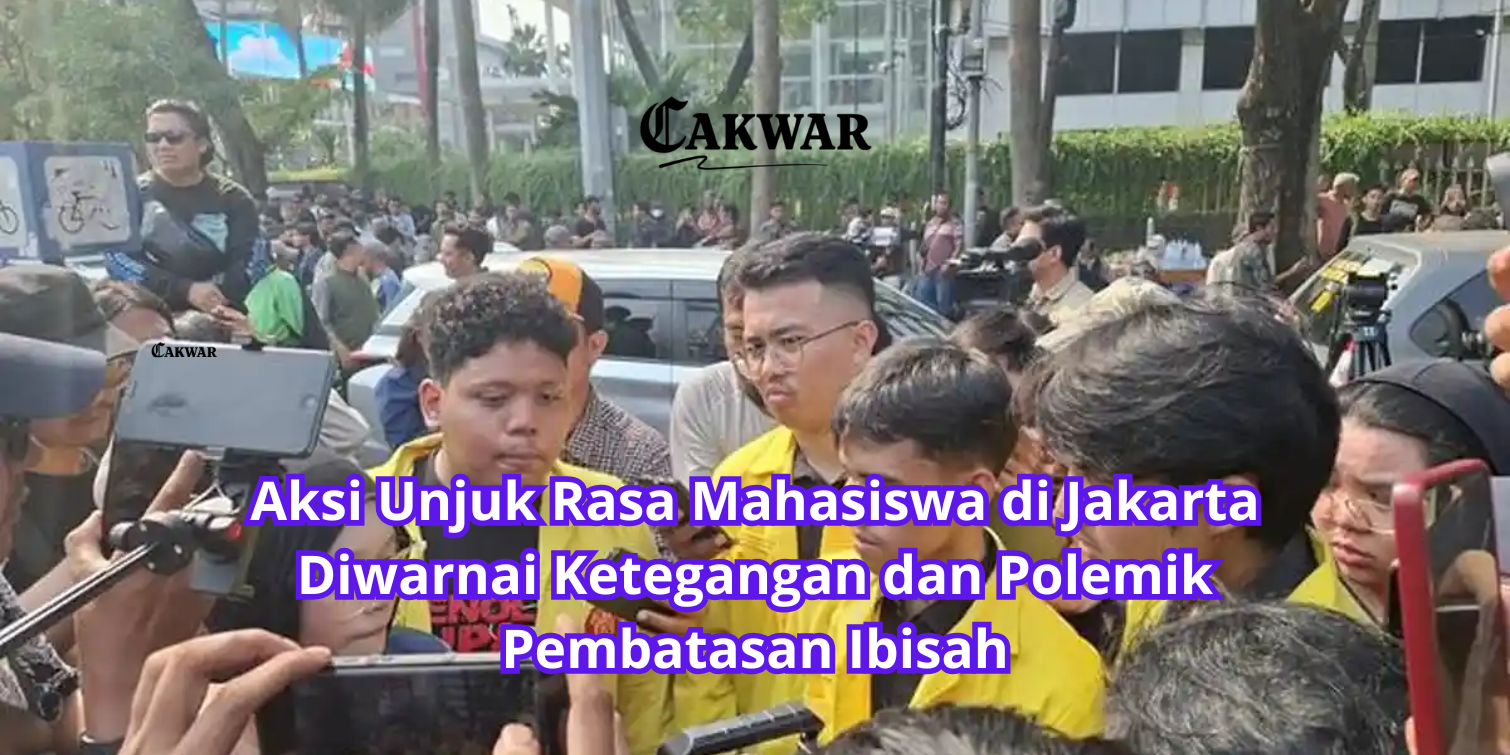 Aksi Unjuk Rasa Mahasiswa di Jakarta Diwarnai Ketegangan dan Polemik Pembatasan Ibisah