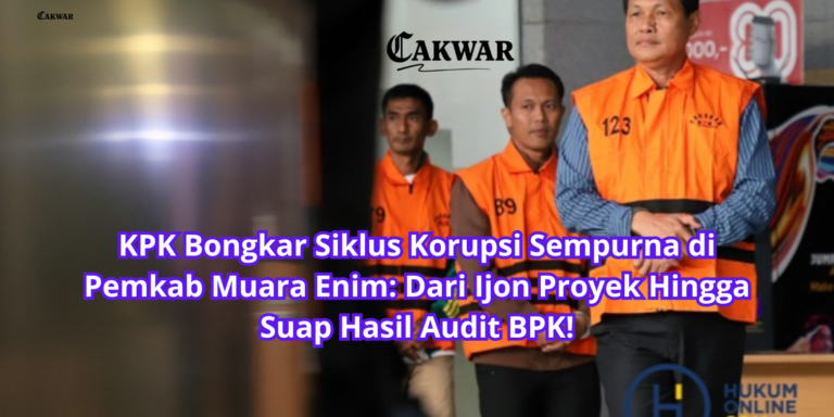 KPK Bongkar Siklus Korupsi Sempurna di Pemkab Muara Enim: Dari Ijon Proyek Hingga Suap Hasil Audit BPK!