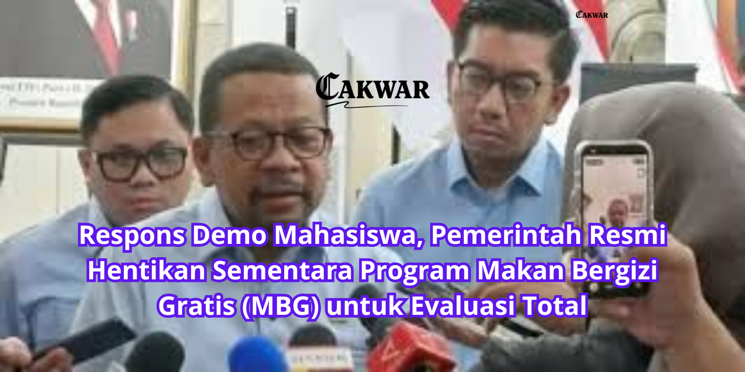 Respons Demo Mahasiswa, Pemerintah Resmi Hentikan Sementara Program Makan Bergizi Gratis (MBG) untuk Evaluasi Total