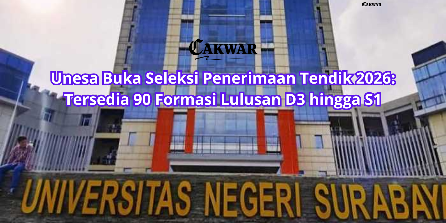 Unesa Buka Seleksi Penerimaan Tendik 2026: Tersedia 90 Formasi Lulusan D3 hingga S1