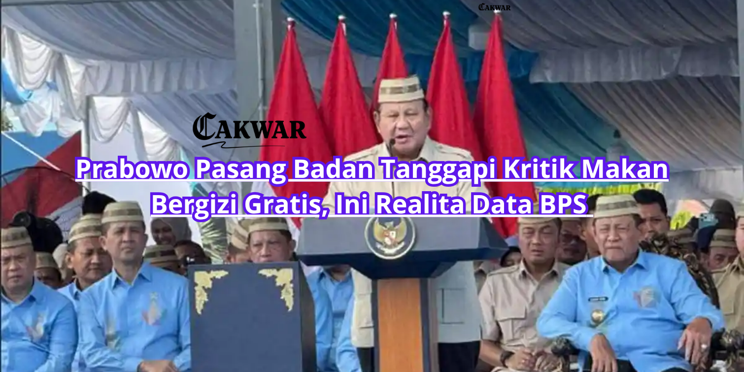 Prabowo Pasang Badan Tanggapi Kritik Makan Bergizi Gratis, Ini Realita Data BPS