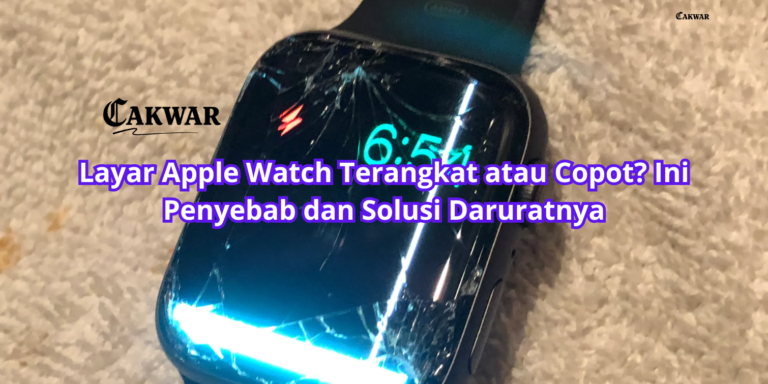 Layar Apple Watch Terangkat atau Copot? Ini Penyebab dan Solusi Daruratnya