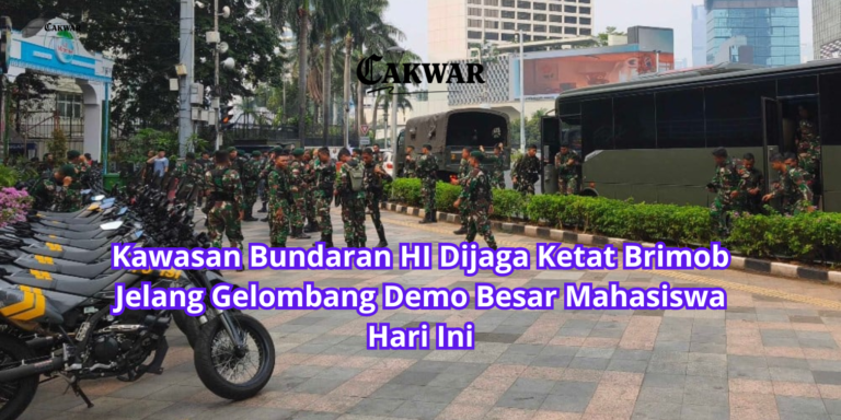 Kawasan Bundaran HI Dijaga Ketat Brimob Jelang Gelombang Demo Besar Mahasiswa Hari Ini