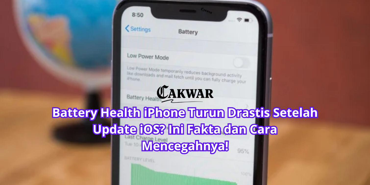 Battery Health iPhone Turun Drastis Setelah Update iOS? Ini Fakta dan Cara Mencegahnya!