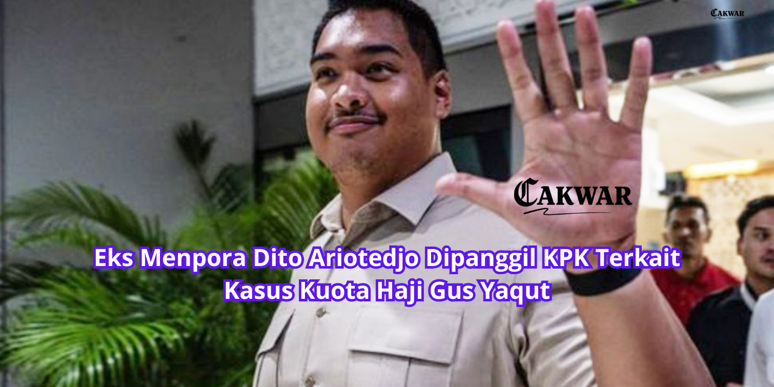 Eks Menpora Dito Ariotedjo Dipanggil KPK Terkait Kasus Kuota Haji Gus Yaqut