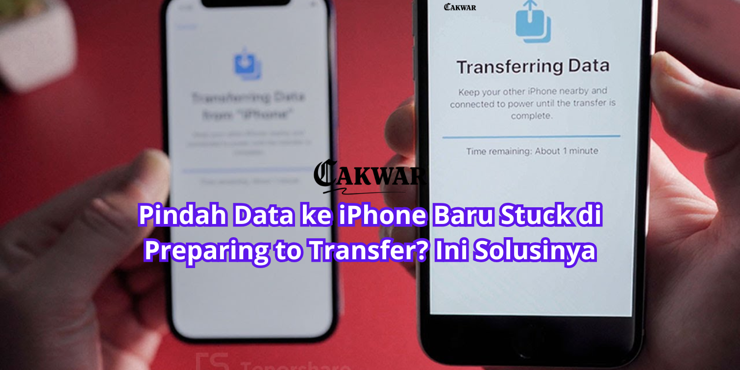 Pindah Data ke iPhone Baru Stuck di Preparing to Transfer? Ini Solusinya