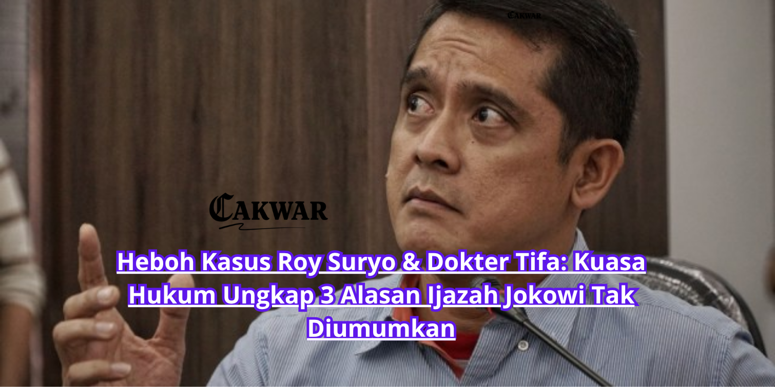Heboh Kasus Roy Suryo & Dokter Tifa: Kuasa Hukum Ungkap 3 Alasan Ijazah Jokowi Tak Diumumkan