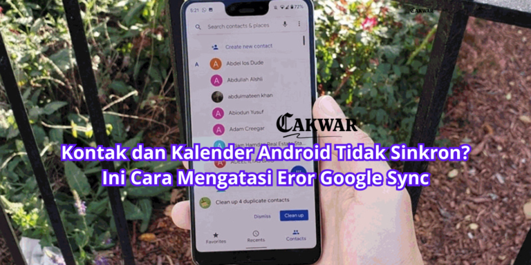 Kontak dan Kalender Android Tidak Sinkron? Ini Cara Mengatasi Eror Google Sync