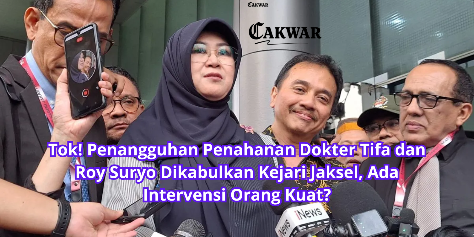 Tok! Penangguhan Penahanan Dokter Tifa dan Roy Suryo Dikabulkan Kejari Jaksel, Ada Intervensi Orang Kuat?