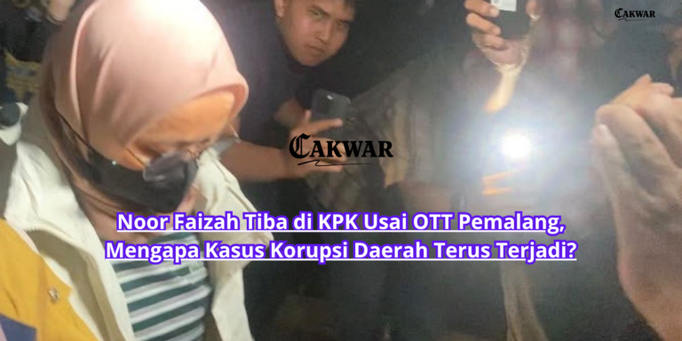 Noor Faizah Tiba di KPK Usai OTT Pemalang, Mengapa Kasus Korupsi Daerah Terus Terjadi?