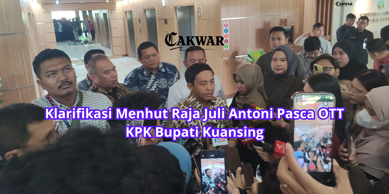 Klarifikasi Menhut Raja Juli Antoni Pasca OTT KPK Bupati Kuansing