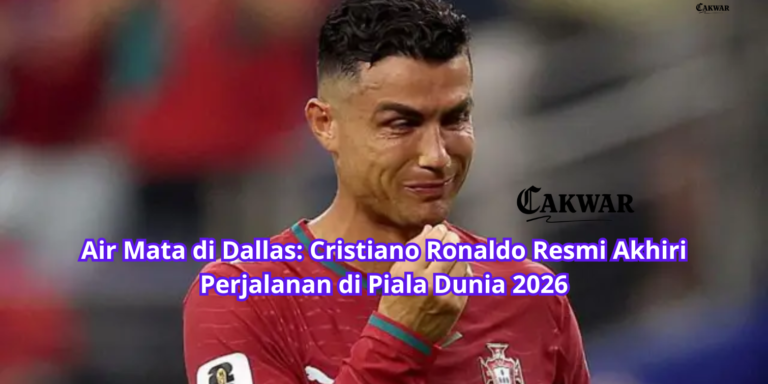 Air Mata di Dallas: Cristiano Ronaldo Resmi Akhiri Perjalanan di Piala Dunia 2026
