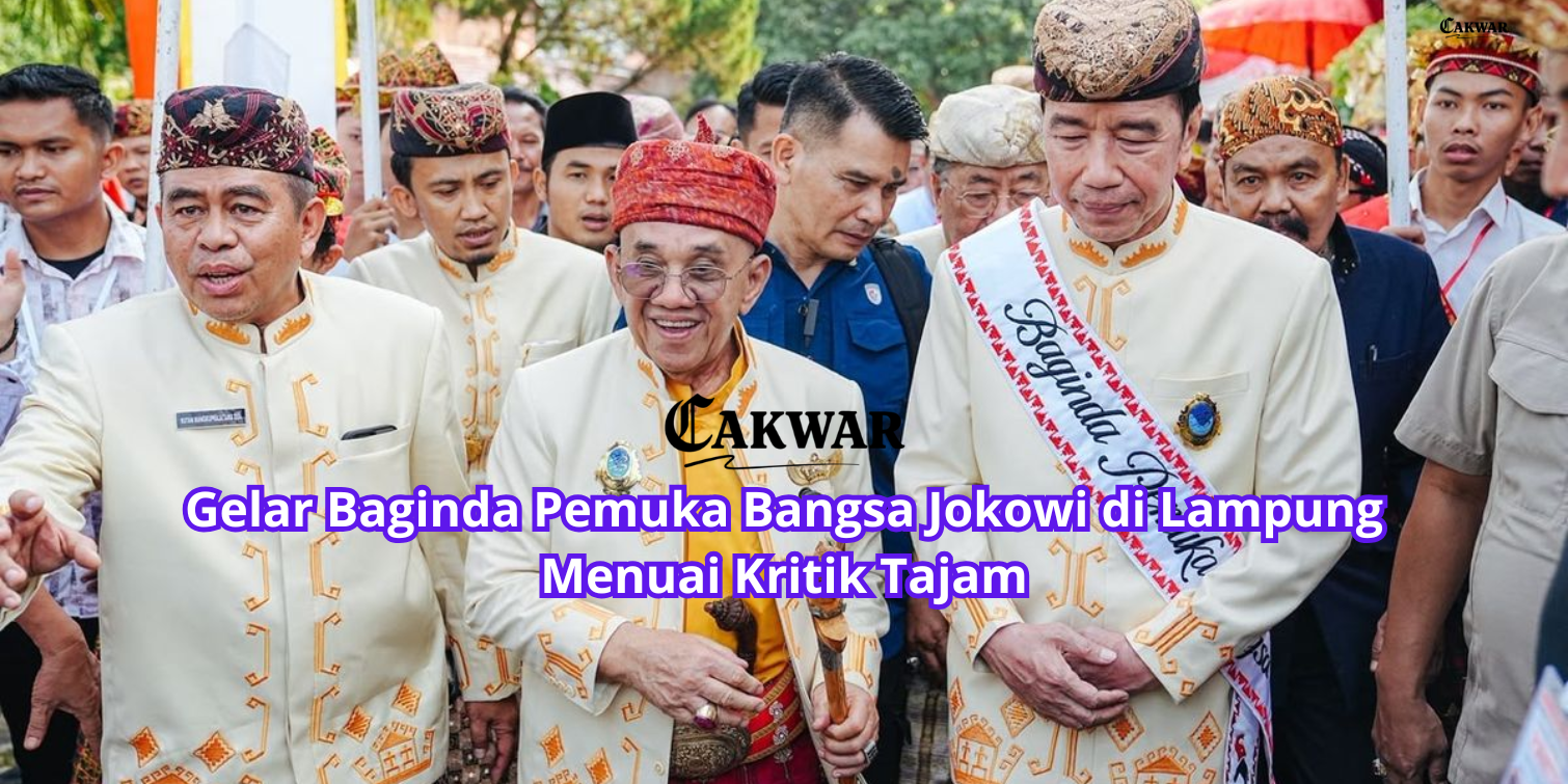 Gelar Baginda Pemuka Bangsa Jokowi di Lampung Menuai Kritik Tajam