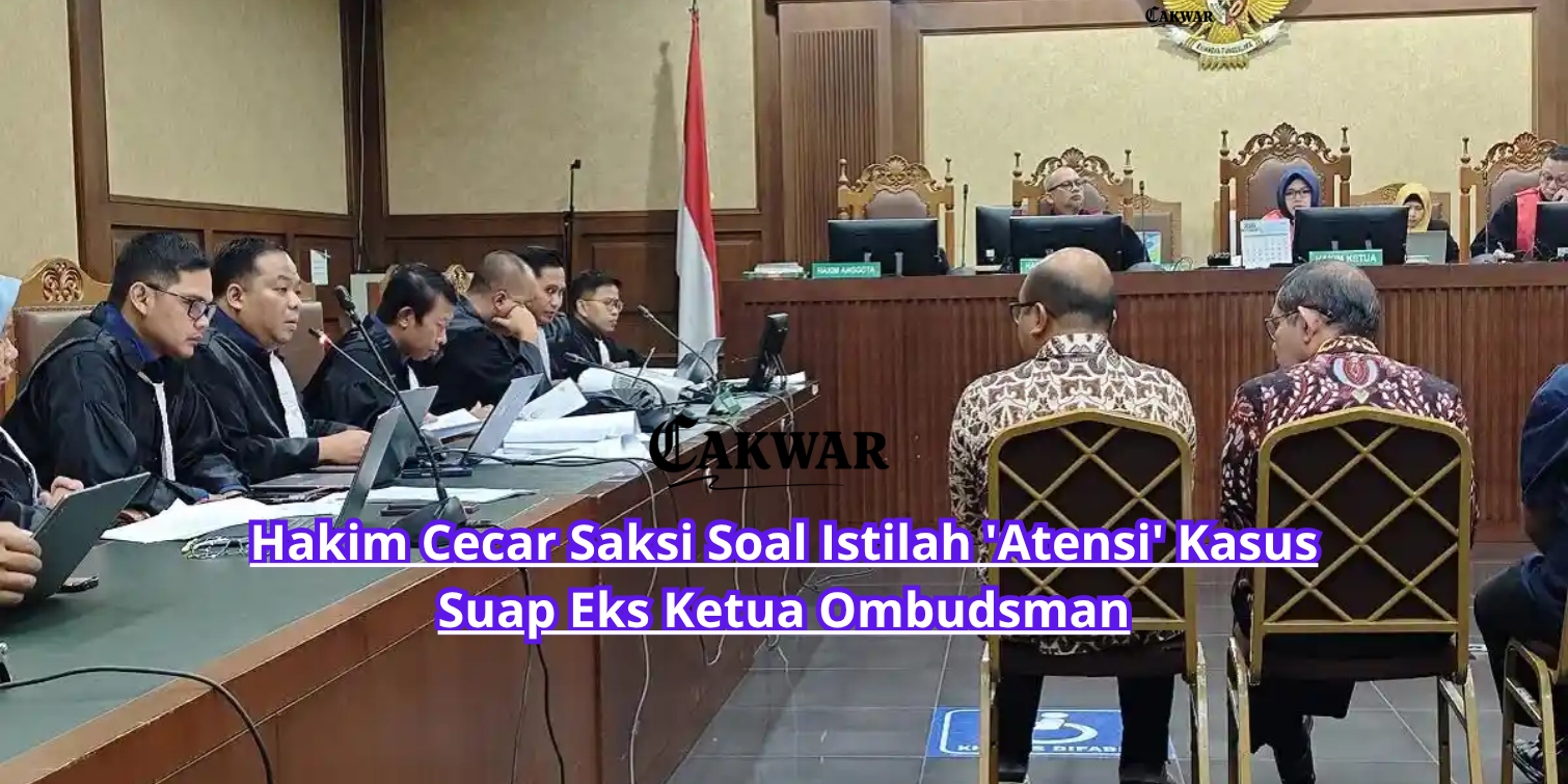 Hakim Cecar Saksi Soal Istilah ‘Atensi’ Kasus Suap Eks Ketua Ombudsman