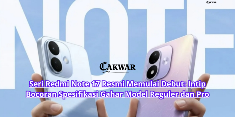 Seri Redmi Note 17 Resmi Memulai Debut: Intip Bocoran Spesifikasi Gahar Model Reguler dan Pro