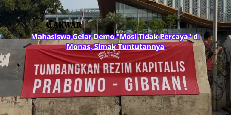 Mahasiswa Gelar Demo “Mosi Tidak Percaya” di Monas, Simak Tuntutannya