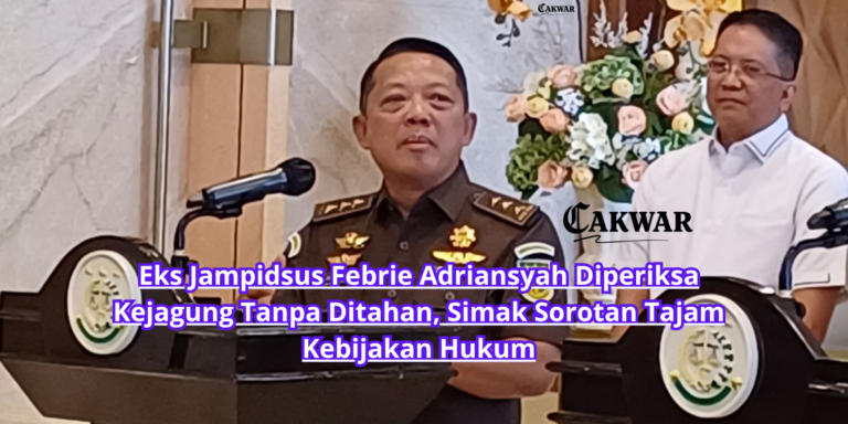 Eks Jampidsus Febrie Adriansyah Diperiksa Kejagung Tanpa Ditahan, Simak Sorotan Tajam Kebijakan Hukum