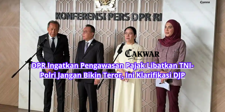 DPR Ingatkan Pengawasan Pajak Libatkan TNI-Polri Jangan Bikin Teror, Ini Klarifikasi DJP