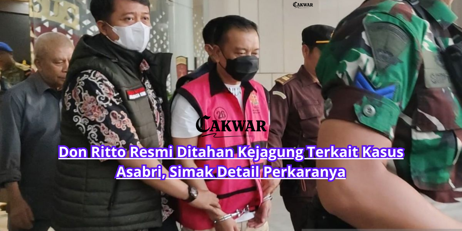 Don Ritto Resmi Ditahan Kejagung Terkait Kasus Asabri, Simak Detail Perkaranya