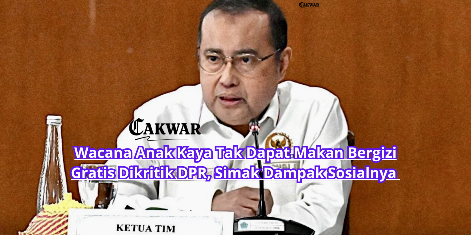 Wacana Anak Kaya Tak Dapat Makan Bergizi Gratis Dikritik DPR, Simak Dampak Sosialnya
