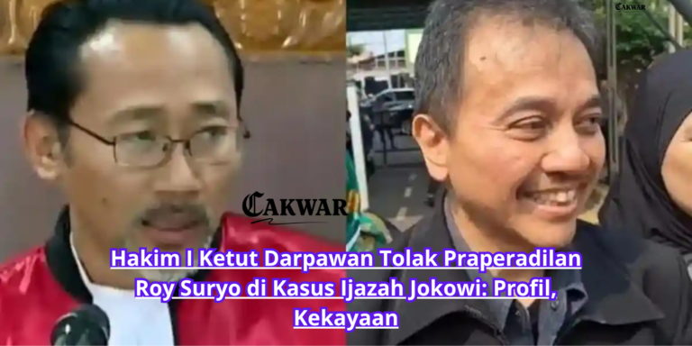 Hakim I Ketut Darpawan Tolak Praperadilan Roy Suryo di Kasus Ijazah Jokowi: Profil, Kekayaan