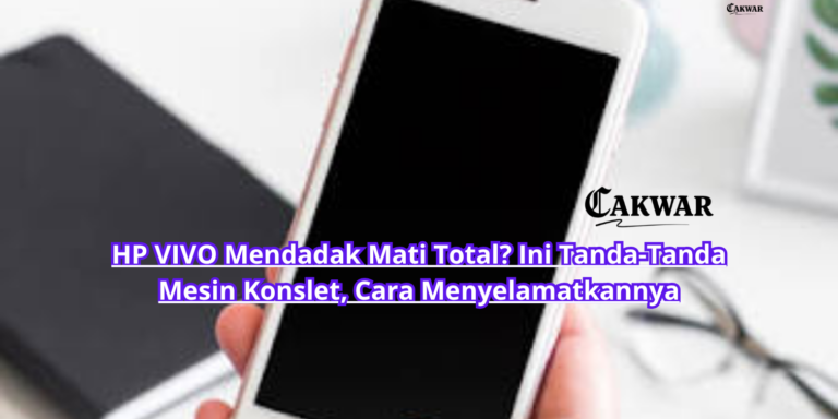 HP VIVO Mendadak Mati Total? Ini Tanda-Tanda Mesin Konslet, Cara Menyelamatkannya