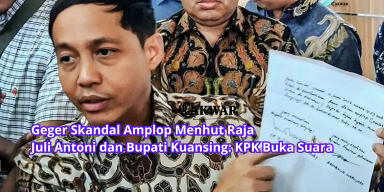 Geger Skandal Amplop Menhut Raja Juli Antoni dan Bupati Kuansing: KPK Buka Suara