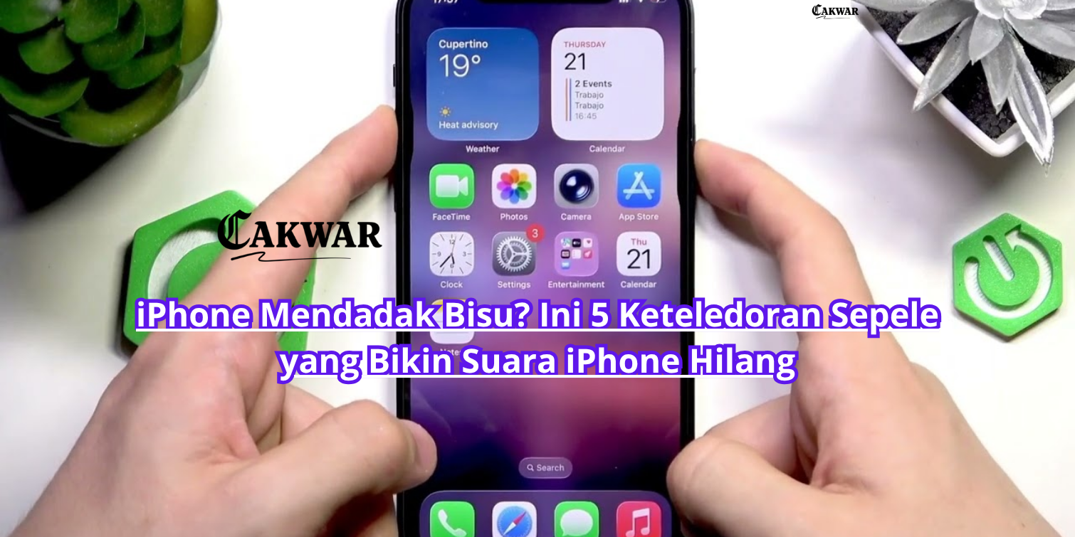 iPhone Mendadak Bisu? Ini 5 Keteledoran Sepele yang Bikin Suara iPhone Hilang
