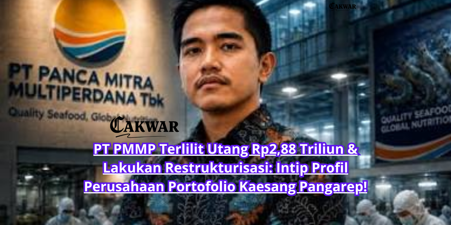 PT PMMP Terlilit Utang Rp2,88 Triliun & Lakukan Restrukturisasi: Intip Profil Perusahaan Portofolio Kaesang Pangarep!