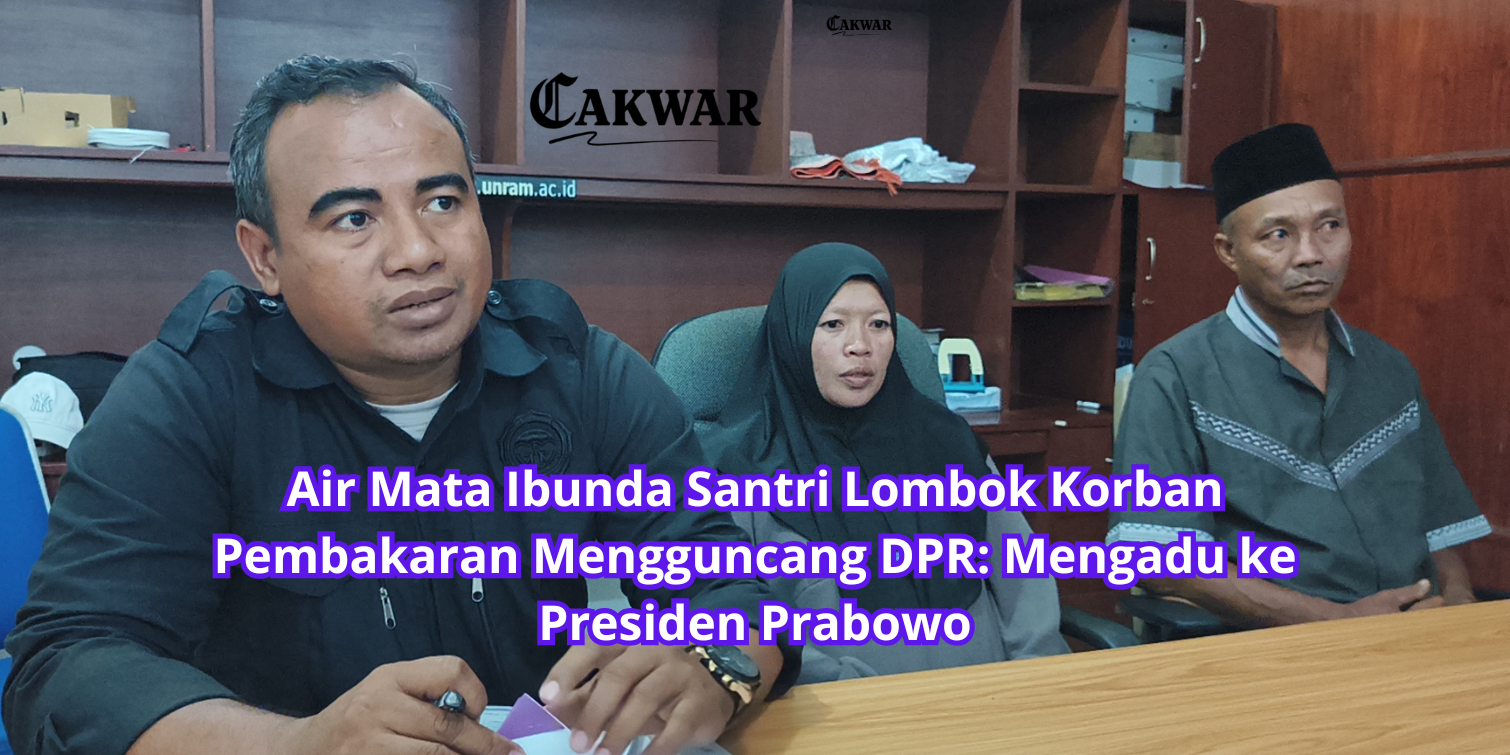 Air Mata Ibunda Santri Lombok Korban Pembakaran Mengguncang DPR: Mengadu ke Presiden Prabowo