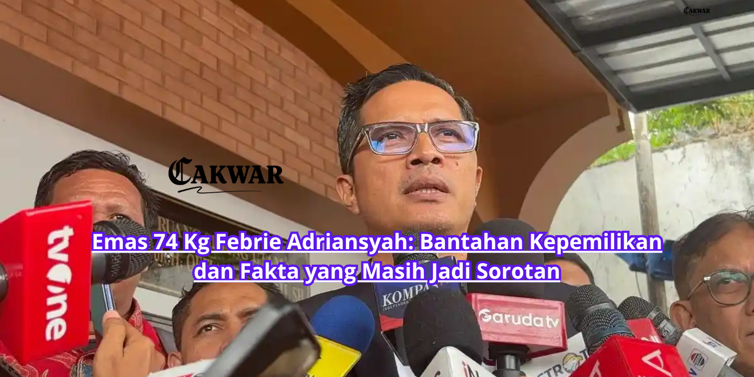 Emas 74 Kg Febrie Adriansyah: Bantahan Kepemilikan dan Fakta yang Masih Jadi Sorotan