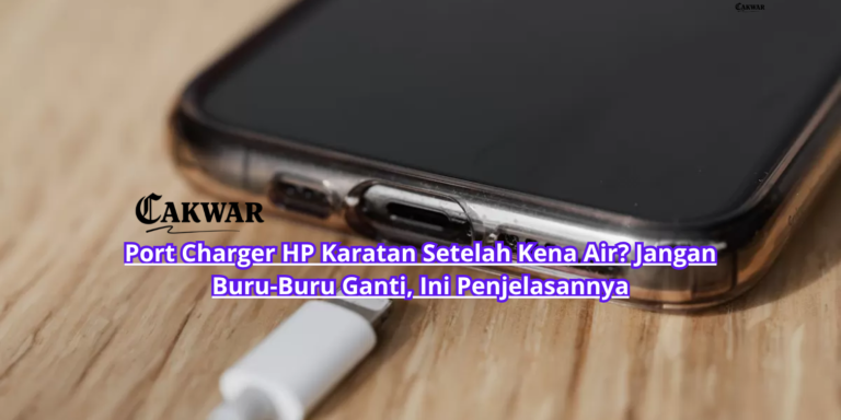 Port Charger HP Karatan Setelah Kena Air? Jangan Buru-Buru Ganti, Ini Penjelasannya