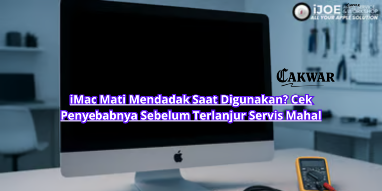 iMac Mati Mendadak Saat Digunakan? Cek Penyebabnya Sebelum Terlanjur Servis Mahal