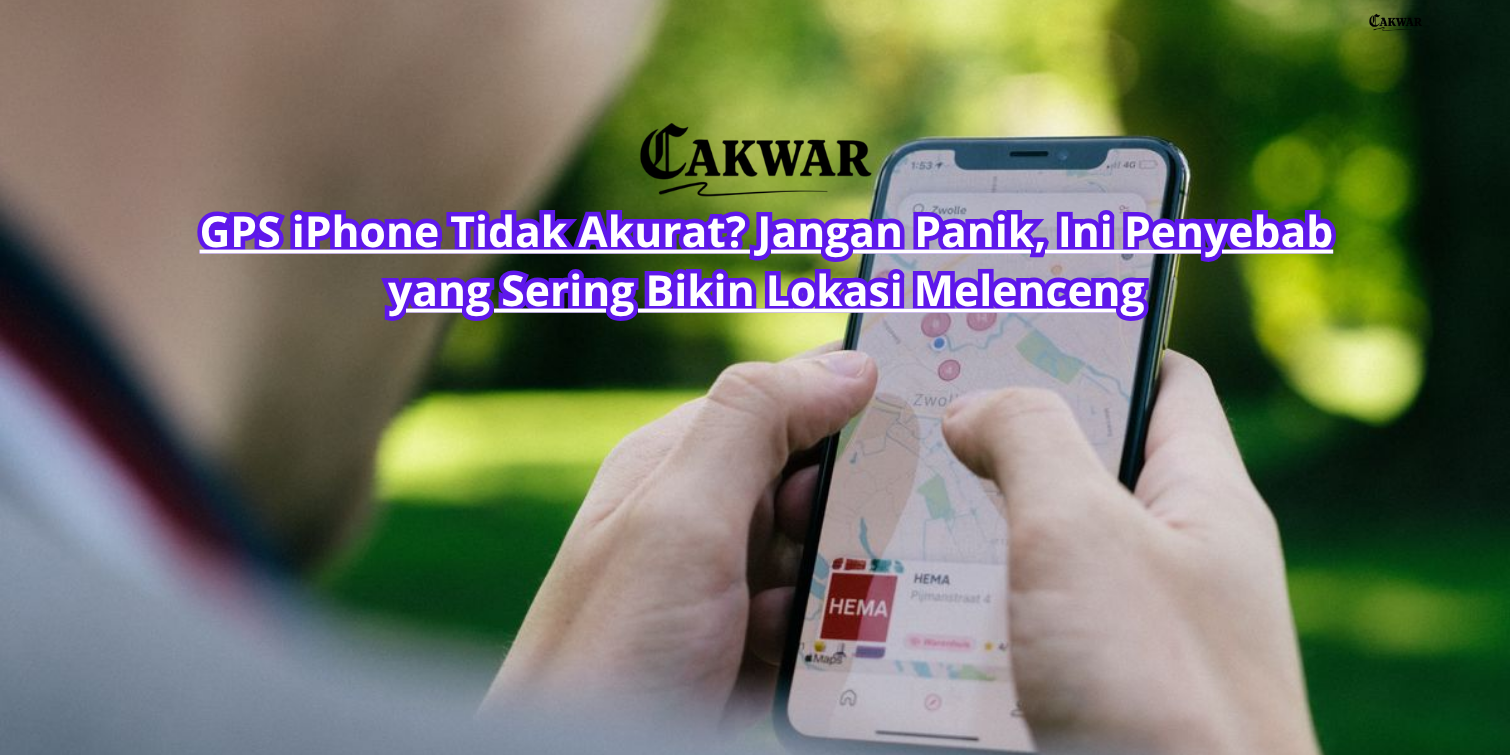 GPS iPhone Tidak Akurat? Jangan Panik, Ini Penyebab yang Sering Bikin Lokasi Melenceng