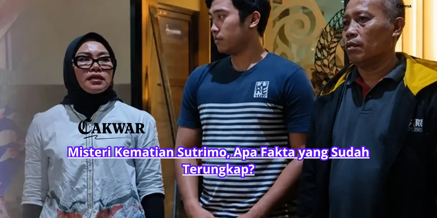 Misteri Kematian Sutrimo, Apa Fakta yang Sudah Terungkap?