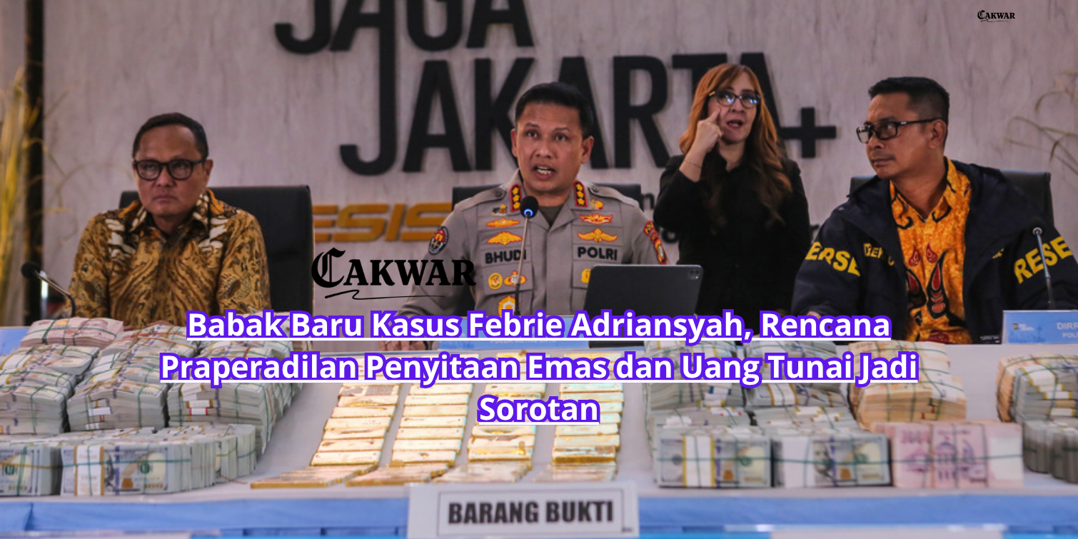 Babak Baru Kasus Febrie Adriansyah, Rencana Praperadilan Penyitaan Emas dan Uang Tunai Jadi Sorotan