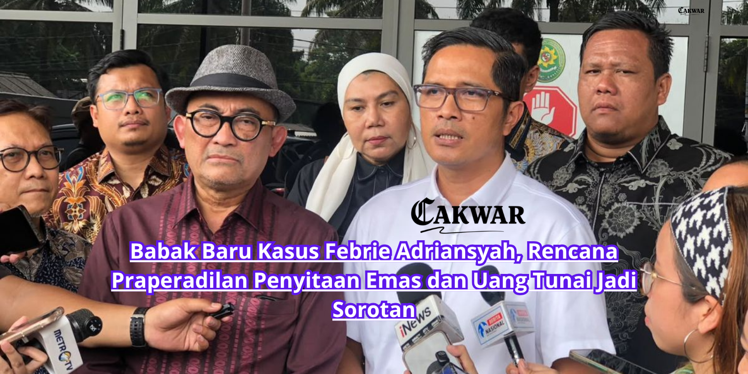 Babak Baru Kasus Febrie Adriansyah, Rencana Praperadilan Penyitaan Emas dan Uang Tunai Jadi Sorotan