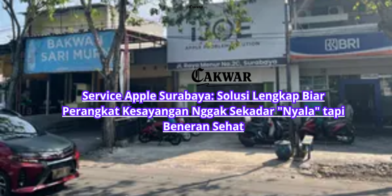 Service Apple Surabaya: Solusi Lengkap Biar Perangkat Kesayangan Nggak Sekadar “Nyala” tapi Beneran Sehat