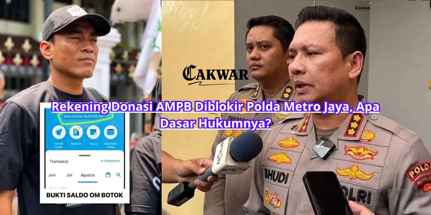 Rekening Donasi AMPB Diblokir Polda Metro Jaya, Apa Dasar Hukumnya?