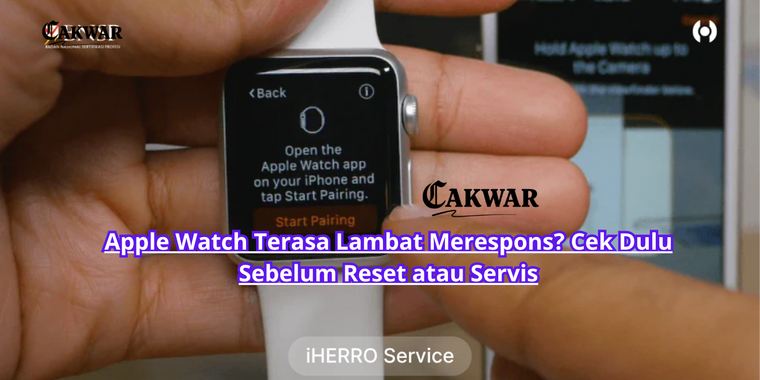 Apple Watch Terasa Lambat Merespons? Cek Dulu Sebelum Reset atau Servis