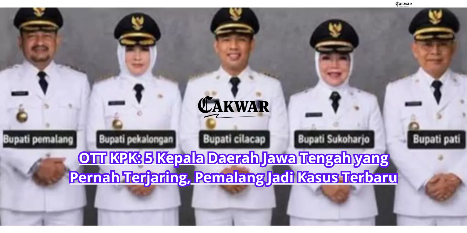 OTT KPK: 5 Kepala Daerah Jawa Tengah yang Pernah Terjaring, Pemalang Jadi Kasus Terbaru